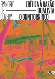 Crítica À Razão Dualista (Francisco De Oliveira)