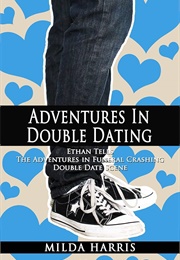 Adventures in Double Dating (Milda Harris)