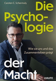 Die Psychologie Der Macht (Carsten C. Schermuly)