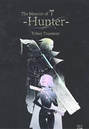 The Monster of T: Hunter (Tobey Truestory)