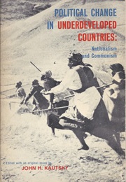 Political Change in Underdeveloped Countries (John Kautsky)