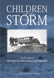 Children of the Storm: The True Story of the Pleasant Hill School Bus Tragedy (Ariana Harner)