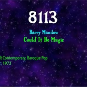 #7280 Could It Be Magic by Barry Manilow