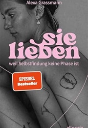 Sie Lieben (Alexa Grassmann)