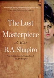 The Lost Masterpiece (B a Shapiro)