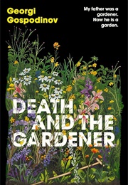 Death and the Gardener (Georgi Gospodinov)