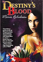 Destiny's Blood (Marie Bilodeau)