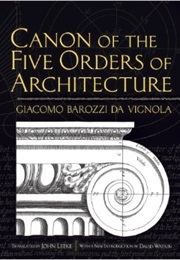 The Five Orders of Architecture (Giacomo Barozzi Da Vignola)