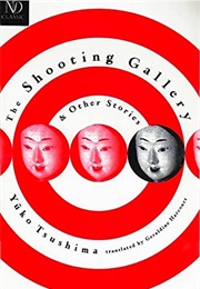 The Shooting Gallery & Other Stories (Yūko Tsushima)