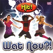Hit! - Wat Nou!?