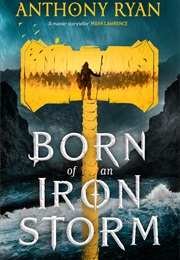 Born of an Iron Storm (Anthony Ryan)