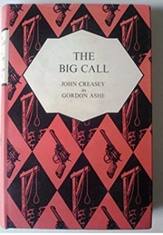 The Big Call (John Creasey as Gordon Ashe)