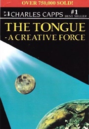 The Tongue: A Creative Force (Charles Capps)
