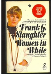 Women in White (Frank G. Slaughter)