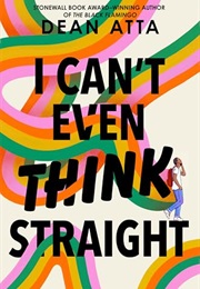 I Can't Even Think Straight (Dean Atta)