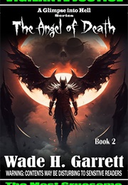 The Angel of Death (Wade H Garrett)