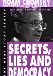 Secrets, Lies and Democracy (Noam Chomsky)