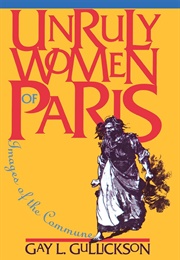 Unruly Women of Paris