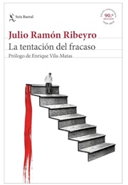La Tentación Del Fracaso (Julio Ramón Ribeyro)