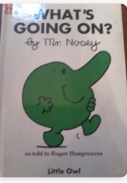 What's Going On? by Mr. Nosey (Roger Hargreaves)