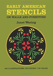 Early American Stencils on Walls and Furniture (Janet Waring)