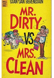 Mr. Dirty vs. Mrs. Clean (Stan & Jan Berenstain)