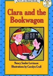 Clara and the Bookwagon (Nancy Smiler Levinson)
