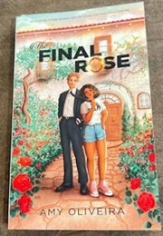 The Final Rose (Amy Oliveira)
