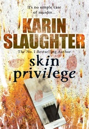 Skin Privilege (Slaughter, Karin)