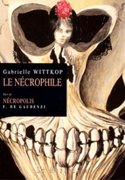 Le Nécrophile (Gabrielle Wittkop)