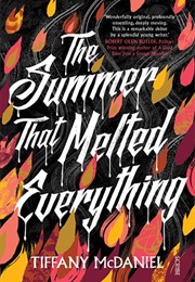 The Summer That Melted Everything (Tiffany Mcdaniel)