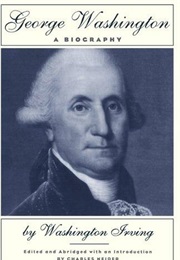 George Washington: A Biography (Washington Irving)