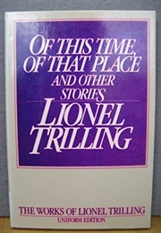 Of This Time, of That Place, and Other Stories (Lionel Trilling)