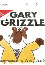 Gary Grizzle (Roger Hargreaves & Gray Joliffe)
