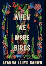 When We Were Birds (Trinidad & Tobago)