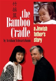 The Bamboo Cradle (Avraham Schwartzbaum)