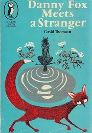 Danny Fox Meets a Stranger (David Thomson)