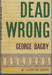 Dead Wrong (George Bagby)