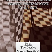 #909 Come Together by the Beatles