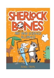 Sherlock Bones and the Art and Science Alliance (Reneee Treml)