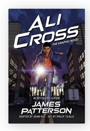 Ali Cross: The Graphic Novel (James Patterson Adapted by Adam Rau)