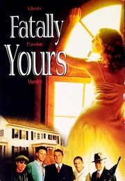 Fatally Yours (1993)