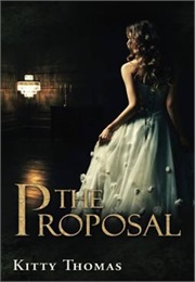 The Proposal (Kitty Thomas)