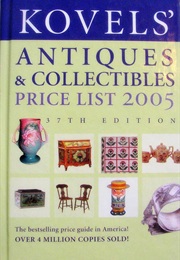 Kovels' Antiques & Collectibles Price List 37th Edition 2005 (Ralph M. Kovel)