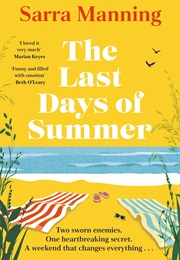 The Last Days of Summer (Sarra Manning)