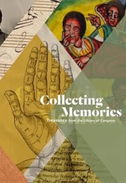 Collecting Memories: Treasures From the Library of Congress (Exhibit Companion Series) (Library of Congress)