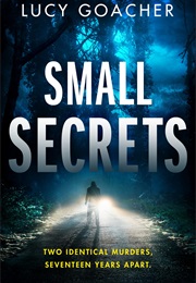 Small Secrets (Lucy Goacher)