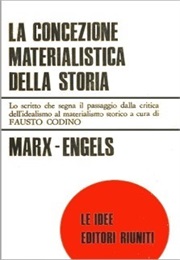 La Concezione Materialistica Della Storia (Karl Marx & Friedrich Engels)