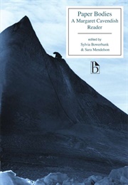 Paper Bodies: A Margaret Cavendish Reader (Margaret Cavendish)