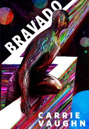 Bravado (Carrie Vaughn)